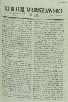 Kurjer Warszawski. 1838, № 318 (28 listopada)