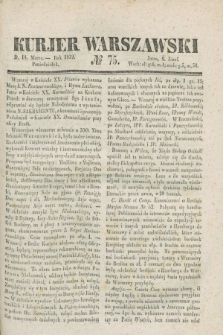 Kurjer Warszawski. 1839, № 75 (18 marca)