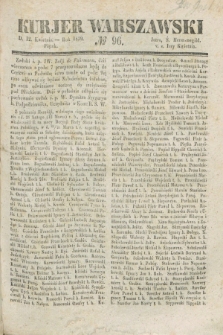 Kurjer Warszawski. 1839, № 96 (12 kwietnia)