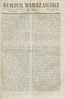 Kurjer Warszawski. 1839, № 150 (10 czerwca)