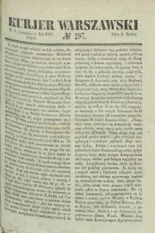 Kurjer Warszawski. 1839, № 297 (8 listopada)