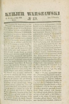Kurjer Warszawski. 1840, № 129 (16 maja)