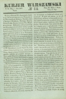 Kurjer Warszawski. 1841, № 134 (21 maja)
