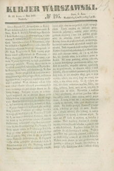 Kurjer Warszawski. 1841, № 195 (25 lipca)