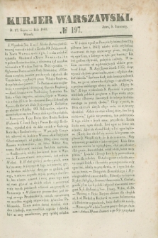 Kurjer Warszawski. 1841, № 197 (27 lipca)
