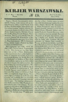 Kurjer Warszawski. 1842, № 126 (17 maja)