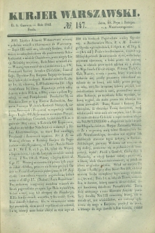 Kurjer Warszawski. 1842, № 147 (8 czerwca)