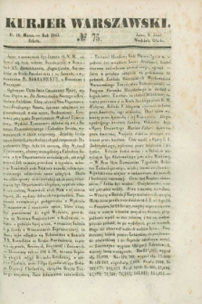 Kurjer Warszawski. 1843, № 75 (18 marca)