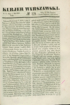 Kurjer Warszawski. 1843, № 129 (17 maja)