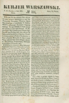 Kurjer Warszawski. 1844, № 106 (20 kwietnia)