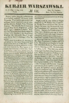 Kurjer Warszawski. 1844, № 131 (17 maja)