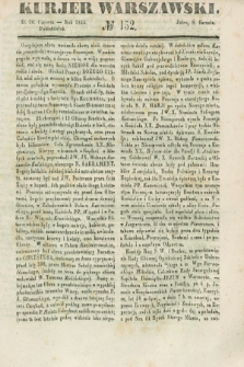Kurjer Warszawski. 1844, № 152 (10 czerwca)