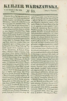 Kurjer Warszawski. 1844, № 168 (26 czerwca)