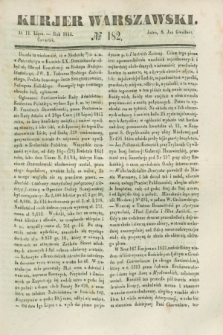 Kurjer Warszawski. 1844, № 182 (11 lipca)