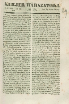 Kurjer Warszawski. 1844, № 188 (17 lipca)