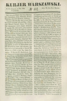 Kurjer Warszawski. 1844, № 302 (11 listopada)