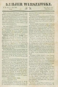 Kurjer Warszawski. 1845, № 76 (19 marca)