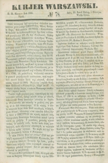 Kurjer Warszawski. 1845, № 78 (21 marca)
