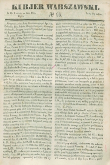 Kurjer Warszawski. 1845, № 96 (11 kwietnia)