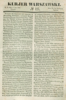 Kurjer Warszawski. 1845, № 125 (15 maja)