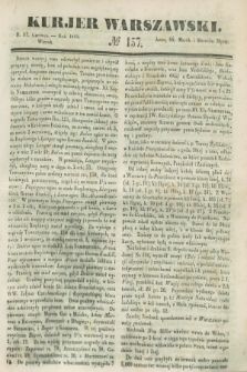 Kurjer Warszawski. 1845, № 157 (17 czerwca)