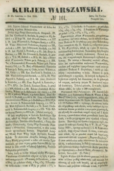 Kurjer Warszawski. 1845, № 161 (21 czerwca)