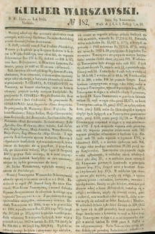Kurjer Warszawski. 1845, № 182 (13 lipca)