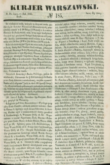 Kurjer Warszawski. 1845, № 185 (16 lipca)