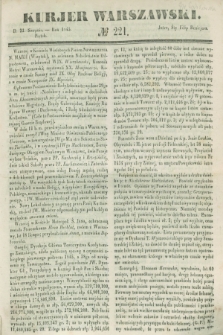 Kurjer Warszawski. 1845, № 221 (22 sierpnia)