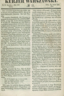 Kurjer Warszawski. 1847, № 15 (16 stycznia)