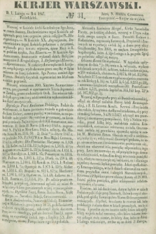 Kurjer Warszawski. 1847, № 31 (1 lutego)