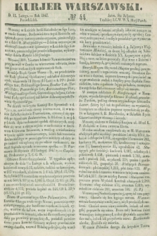 Kurjer Warszawski. 1847, № 44 (15 lutego)