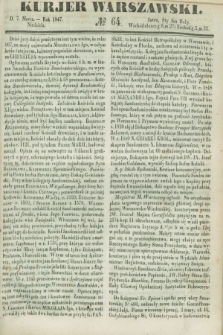 Kurjer Warszawski. 1847, № 64 (7 marca)