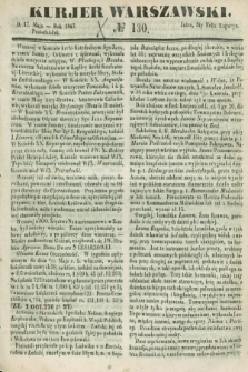 Kurjer Warszawski. 1847, № 130 (17 maja)