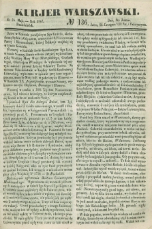 Kurjer Warszawski. 1847, № 136 (24 maja)