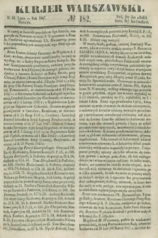 Kurjer Warszawski. 1847, № 182 (11 lipca)