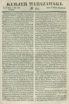 Kurjer Warszawski. 1847, № 186 (15 lipca)