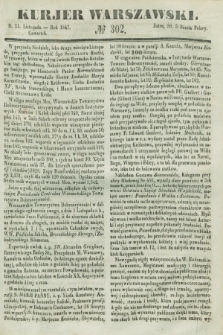 Kurjer Warszawski. 1847, № 302 (11 listopada)