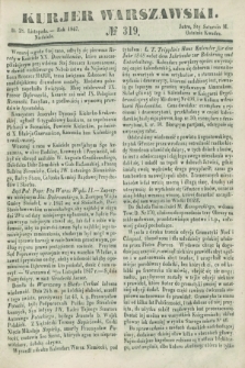 Kurjer Warszawski. 1847, № 319 (28 listopada)