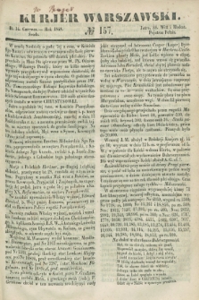 Kurjer Warszawski. 1848, № 157 (14 czerwca) + dod.