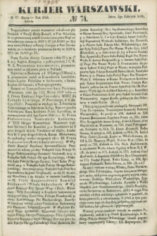 Kurjer Warszawski. 1849, № 74 (17 marca)