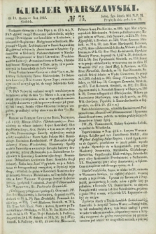 Kurjer Warszawski. 1849, № 75 (18 marca)