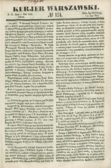 Kurjer Warszawski. 1849, № 124 (12 maja)
