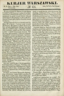 Kurjer Warszawski. 1849, № 126 (14 maja)
