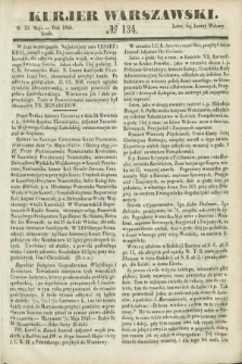 Kurjer Warszawski. 1849, № 134 (23 maja)