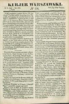 Kurjer Warszawski. 1849, № 136 (25 maja)