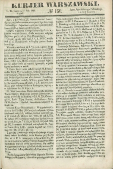 Kurjer Warszawski. 1849, № 150 (12 czerwca)