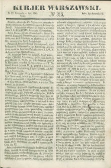 Kurjer Warszawski. 1849, № 315 (28 listopada)