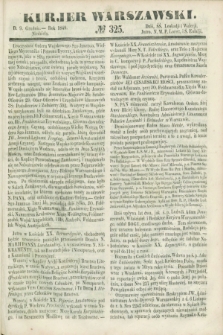 Kurjer Warszawski. 1849, № 325 (9 grudnia)
