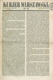 Kurjer Warszawski. 1851, № 13 (15 stycznia)